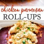 chicken parmesan roll-ups
